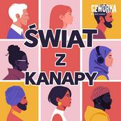 Podcast Świat z kanapy. Podcast o ludziach, polityce i codziennym życiu