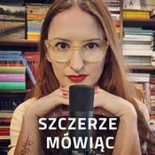 Podcast Szczerze Mówiąc