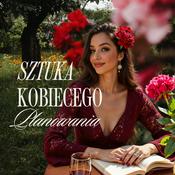 Podcast Sztuka Kobiecego Planowania