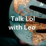Podcast Talk Lol with Leo