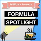 Podcast TCMStudy - Formula Spotlight