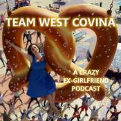 Podcast Team West Covina: A Crazy Ex-Girlfriend Podcast