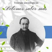 Podcast Teoría sociologícas Debemos Saber Más