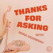 Podcast Thanks For Asking
