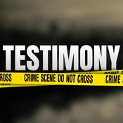 Podcast Testimony - A True Crime Podcast