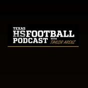 Podcast Texas HS Football Podcast with Taylor Arenz
