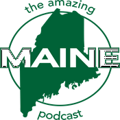 Podcast The Amazing Maine Podcast