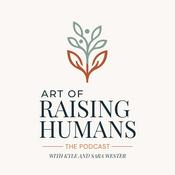 Podcast The Art of Raising Humans
