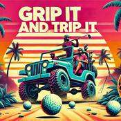 Podcast Grip It and Trip It