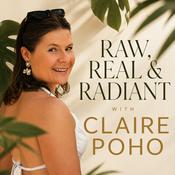 Podcast Raw, Real and Radiant