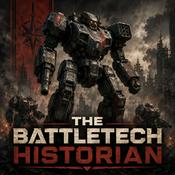 Podcast The BattleTech Historian: A Complete History of the BattleTech Universe