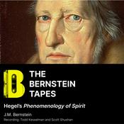 Podcast The Bernstein Tapes: Hegel's Phenomenology of Spirit