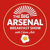 Podcast The Big Arsenal Breakfast Show