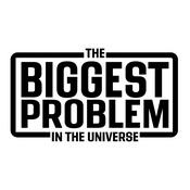 Podcast The Biggest Problem in the Universe