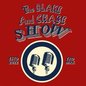 Podcast The Blake And Chase Show