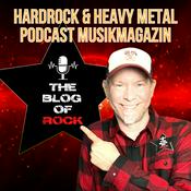 Podcast THE BLOG OF ROCK  - Das Hardrock & Heavy Metal Podcast MusikMagazin