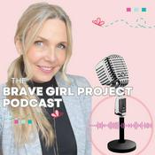 Podcast The Brave Girl Project Podcast