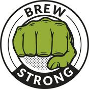 Podcast The Brewing Network Presents |  Brew Strong