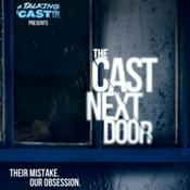Podcast The 'Cast Next Door