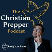 Podcast The Christian Prepper Podcast