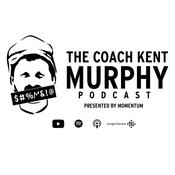 Podcast The Coach Kent Murphy Podcast presented by Momentum