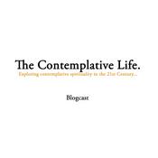 Podcast The Contemplative Life Blogcast