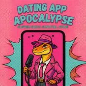 Podcast The Dating App Apocalypse: Clever Girl's Survival Guide