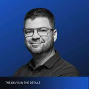 Podcast The Dev is in the Details