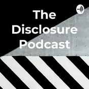 Podcast The Disclosure Podcast
