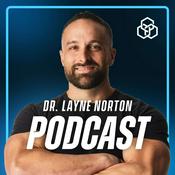 Podcast The Dr. Layne Norton Podcast