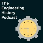 Podcast The Engineering History Podcast | Inventions, Builders, Hackers, Projects, and Stories from Our Past