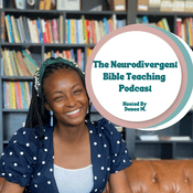 Podcast The Neurodivergent Bible Teaching Podcast