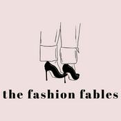 Podcast the fashion fables