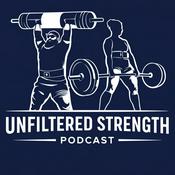 Podcast Unfiltered Strength