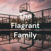 Podcast The Flagrant Family