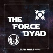 Podcast The Force Dyad Podcast