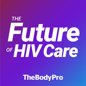 Podcast The Future of HIV Care