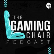 Podcast The Gaming Chair Podcast