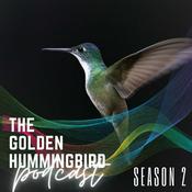 Podcast The Golden Hummingbird Podcast