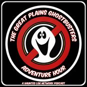 Podcast The Great Plains Ghostbusters Adventure Hour