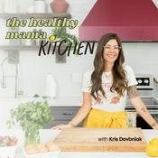Podcast The Healthy Mama Kitchen Podcast: Healthy Cooking Hacks, Meal Planning & Meal Prep for Busy Moms