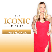 Podcast The Iconic Midlife with Roxy Manning
