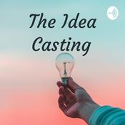 Podcast The Idea Casting