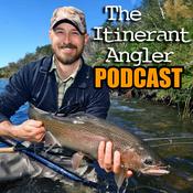 Podcast The Itinerant Angler Podcast