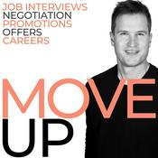 Podcast MoveUp: Job Interviews, Negotiation, Promotions, Offers, Careers