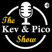 Podcast The Kev & Pico Show