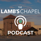 Podcast The Lamb’s Chapel Sermons