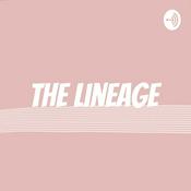 Podcast The Lineage