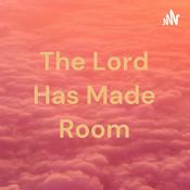 Podcast The Lord Has Made Room