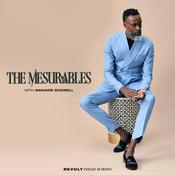 Podcast The Mesurables with Waraire Boswell